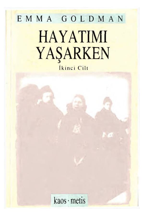 Emma Goldman — Hayatimi Yasarken Cilt II